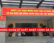 Số Điện Thoại Cục Quản Lý Xuất Nhập Cảnh Hà Nội Ở Đâu Hà Nội